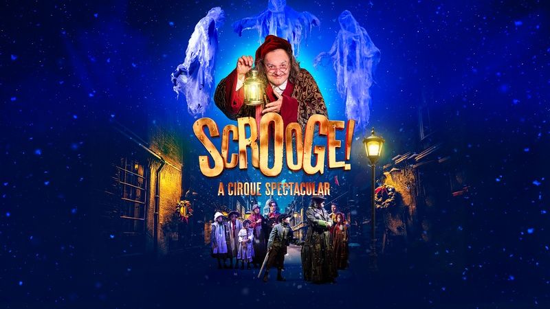 Scrooge - A Cirque Spectacular